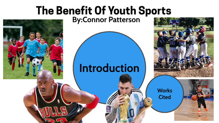 The Benefit Of Youth Sports by Connor Patterson on Prezi