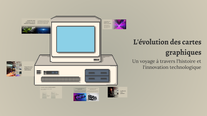 L'évolution des cartes graphiques by ggccg ffttrcg on Prezi