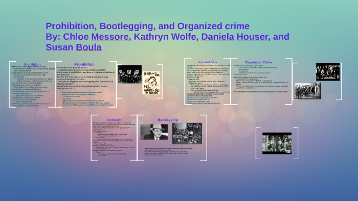 Prohibition, Bootlegging, and Organized crime by Chloe Messore on Prezi