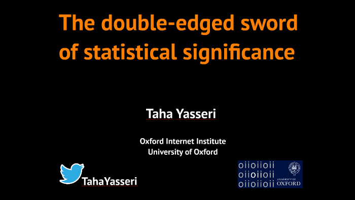 the-double-edged-sword-of-statistical-significance-by-taha-yasseri