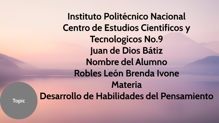 Desarrollo de Habilidades del Pensamiento by Ivone Robles on Prezi