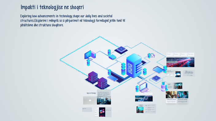 The Impact of Technology on Society by gjimnazi aleksander on Prezi