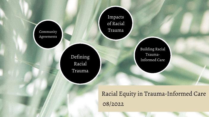 Trauma Informed Care - Workshop by Priya Judge on Prezi