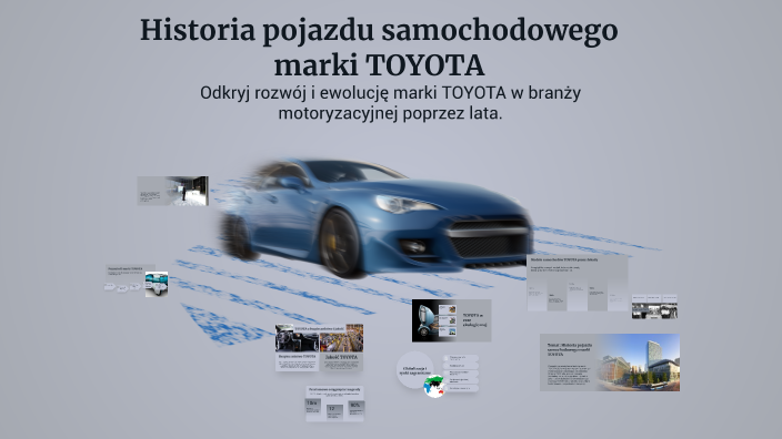 Historia pojazdu samochodowego marki TOYOTA by Nikodem Jędrysiak on Prezi