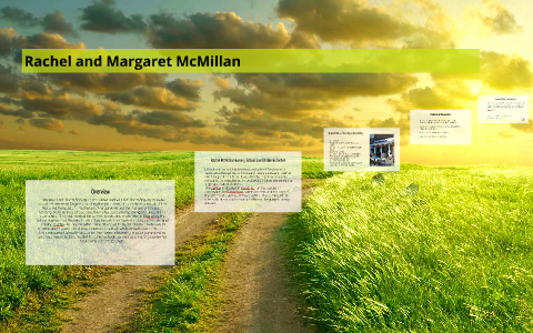 Rachel and Margaret McMillan by Elliot Stubbles on Prezi