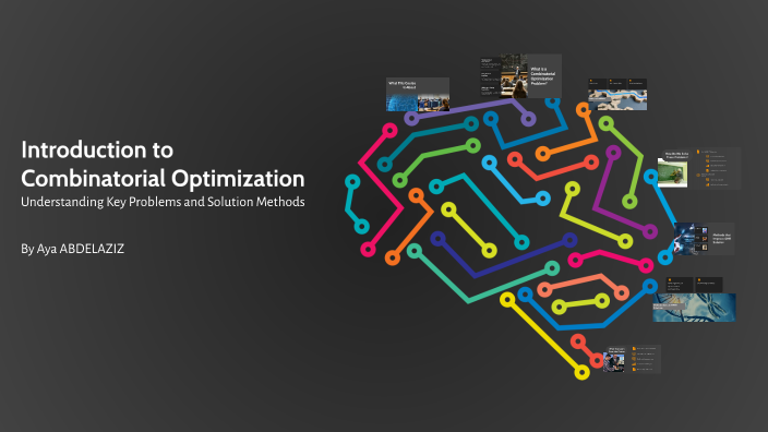 Introduction to Combinatorial Optimization by Aya ABDELAZIZ on Prezi