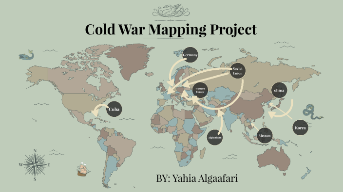 Cold War Mapping Project by Yahia Algaafari on Prezi