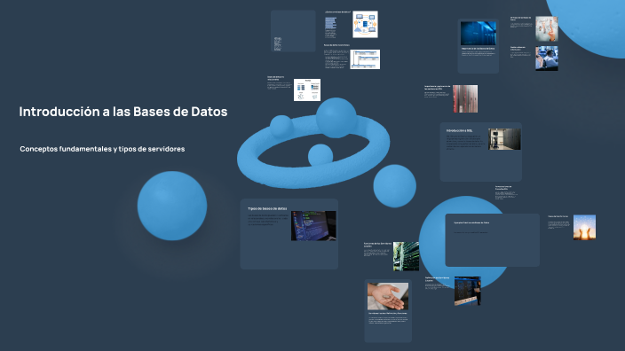 Introducción a las Bases de Datos by Pablo Jose Lopez Nequipo on Prezi