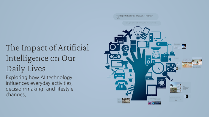 The Impact of Artificial Intelligence on Our Daily Lives by Ruşen CAN ...