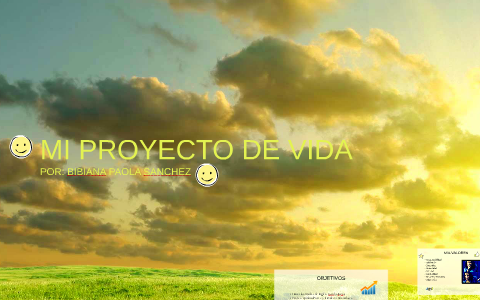 MI PROYECTO DE VIDA by paola sanchez on Prezi