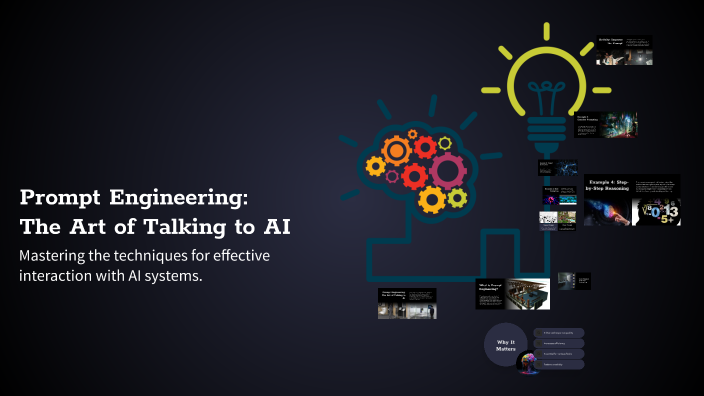 Prompt Engineering: The Art of Talking to AI by Gaurav Gupta on Prezi