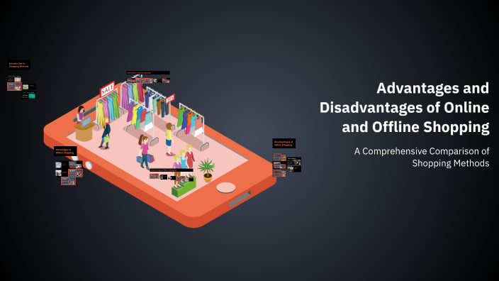 Advantages and Disadvantages of Online and Offline Shopping by