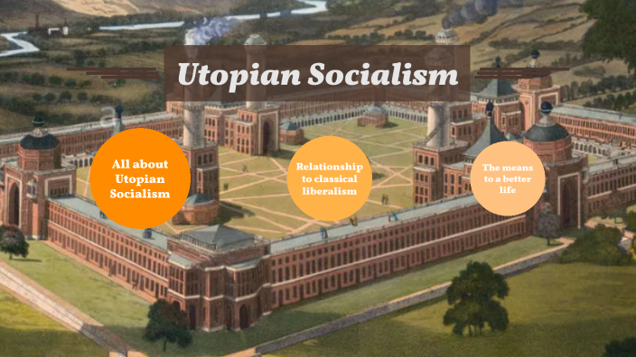 Utopia Socialism By Shelan Richardson On Prezi