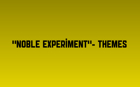 the noble experiment context clues