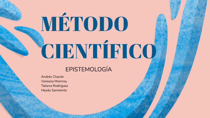METODO CIENTIFICO by Tatiana Rodríguez on Prezi