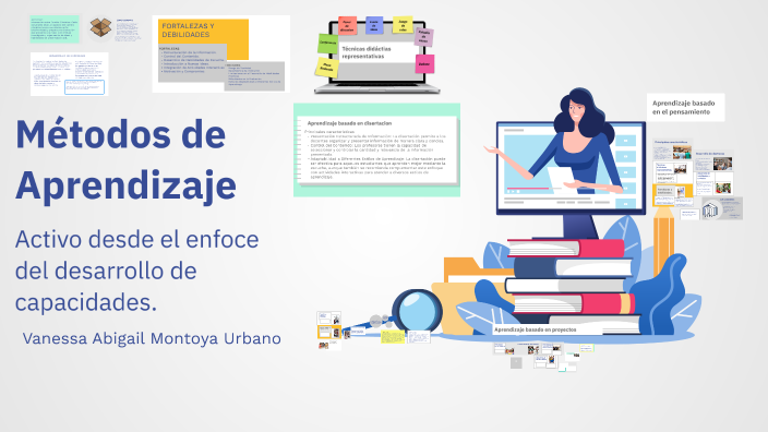 Métodos de Aprendizaje by VANESSA ABIGAIL MONTOYA URBANO on Prezi