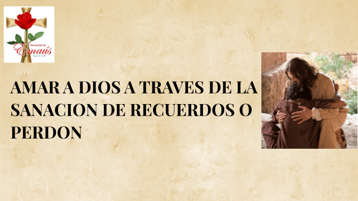 AMANDO A DIOS A TRAVES DE LA SANACION DE RECUERDOS ARBOL DEL PERDON by