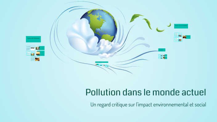 Pollution dans le monde actuel by Beatriz frade on Prezi