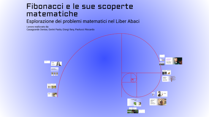 Fibonacci e le sue scoperte matematiche by Ilary Giorgi on Prezi