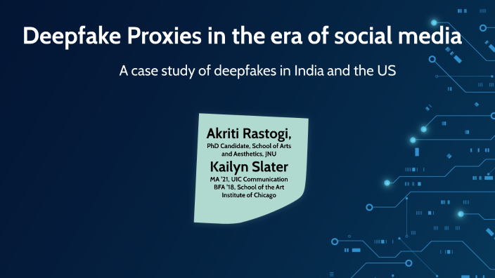 Deepfakes by Akriti Rastogi on Prezi