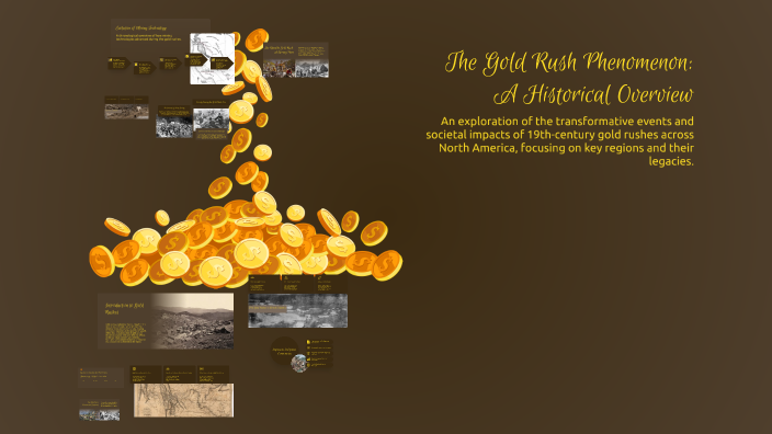 The Gold Rush Phenomenon: A Historical Overview by Анна Козлова on Prezi