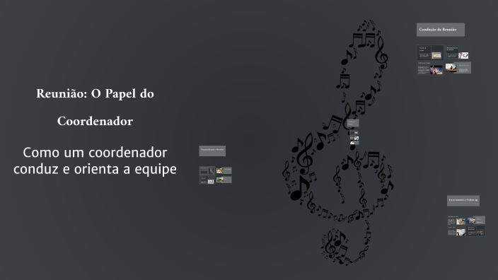 Reunião: O Papel do Coordenador by luis gustavo nascimento on Prezi