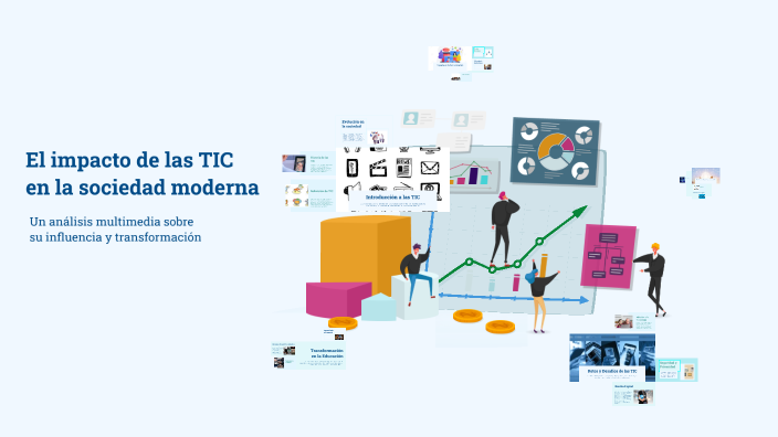 El impacto de las TIC en la sociedad moderna by Miguel Ansó Gracia on Prezi
