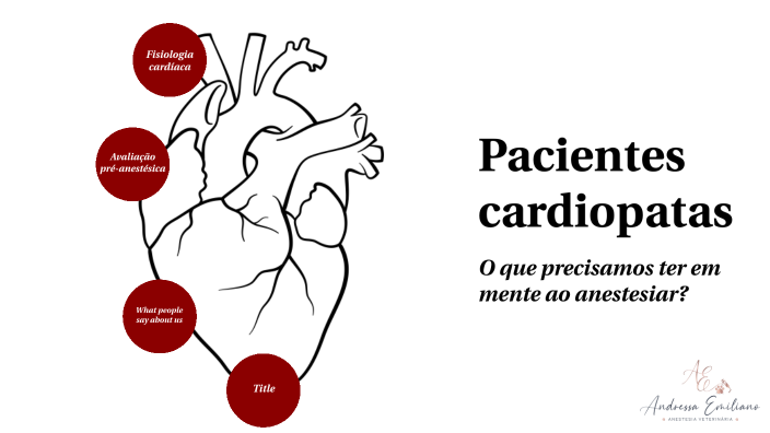 Anestesia em cardiopatas by Andressa Krízia Soares Emiliano on Prezi