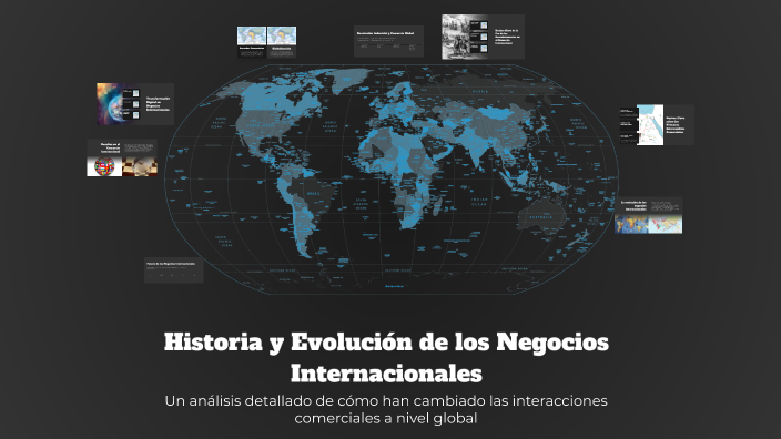 Historia y Evolución de los Negocios Internacionales by Alessia Zúñiga ...
