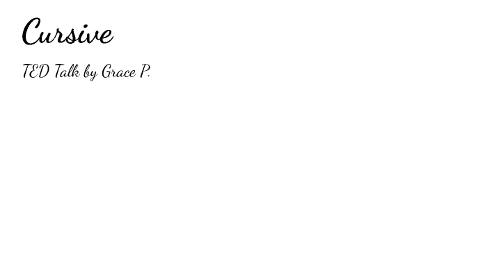 Cursive by Grace Park on Prezi