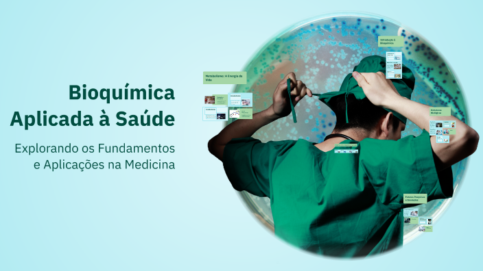 Bioquímica Aplicada à Saúde by Lilian Pereira de Souza Santos on Prezi