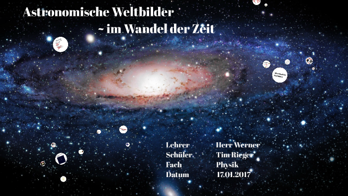 Astronomische Weltbilder im Wandel der Zeit by Tim Rieger on Prezi