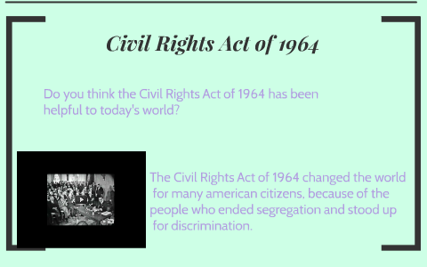 Civil Rights Act 1964 by Alicia Smeltzer on Prezi
