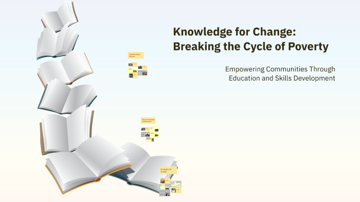 Knowledge for Change: Breaking the Cycle of Poverty by David Lobitos on ...