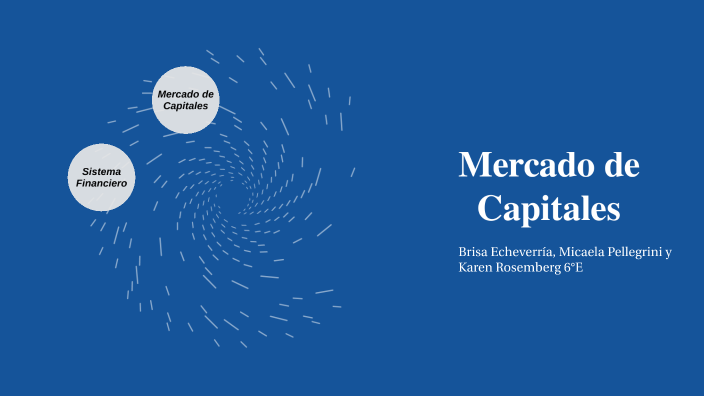 Mercado de Capitales by Micaela Pellegrini on Prezi