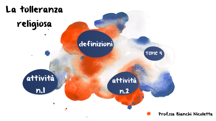La tolleranza religiosa by Nicoletta Bianchi on Prezi