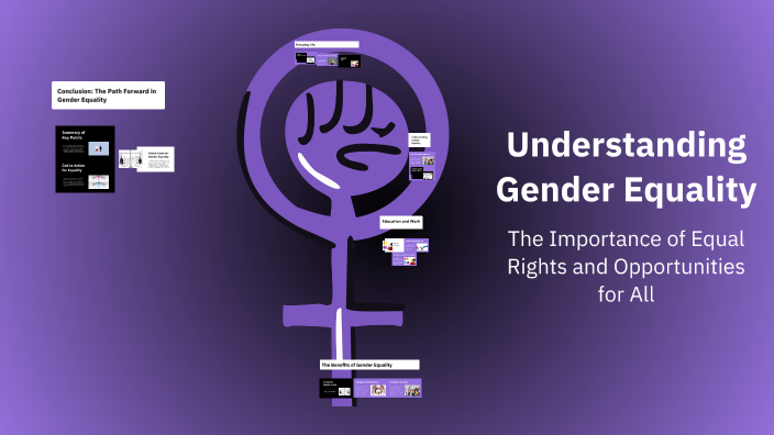 Understanding Gender Equality by Mustafa on Prezi
