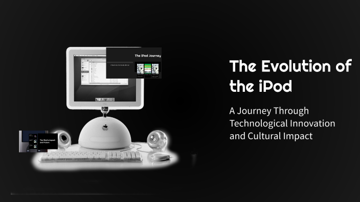 The Evolution of the iPod by Abdullah Alameri on Prezi