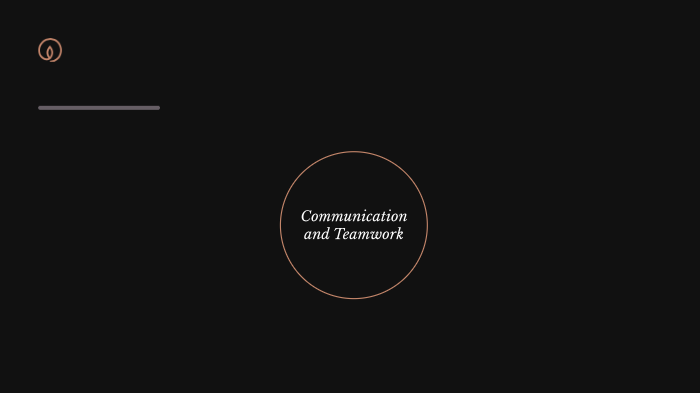 Teamwork and Communication by George Arellano on Prezi