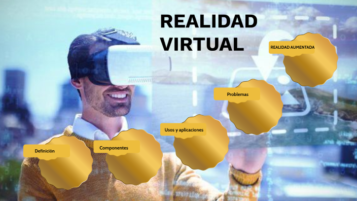 REALIDAD VIRTUAL by Danna Sofia Velasco Medina on Prezi