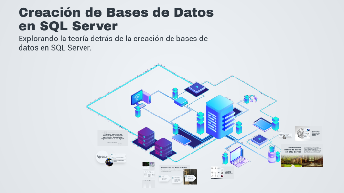 Creación de Bases de Datos en SQL Server by Ruth Galvan on Prezi