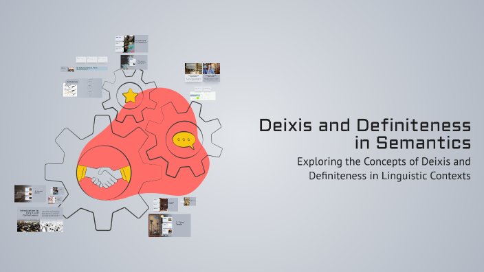 Deixis and Definiteness in Semantics by fatima al_muswi on Prezi