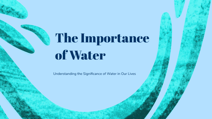 The Importance of Water by Sanaa Alqasmi on Prezi