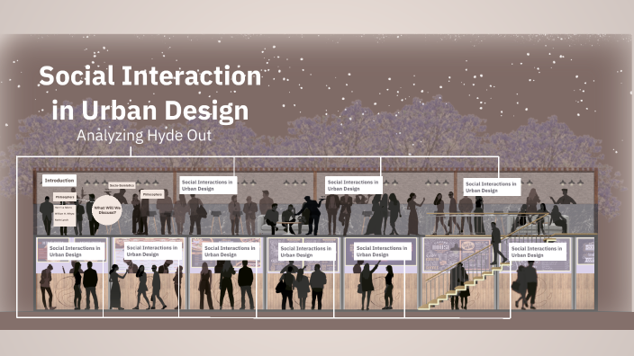 Social Interaction in Urban Design by Youssef Khattab on Prezi