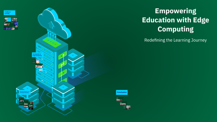 Empowering Education with Edge Computing by Tasneem Bano Rehman on Prezi