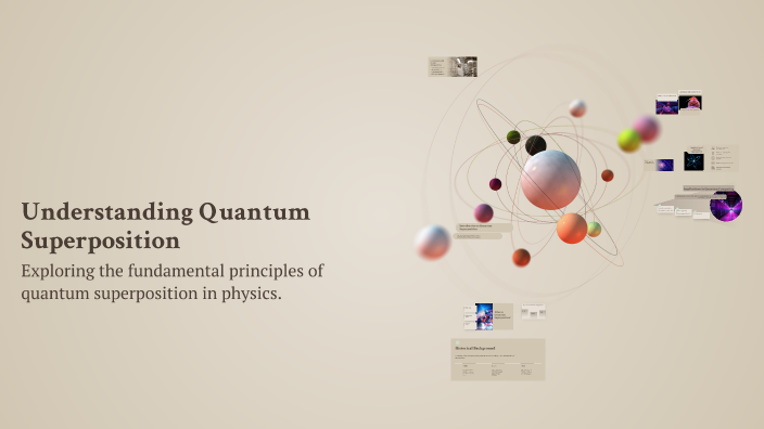 Understanding Quantum Superposition by Karm Bhullar on Prezi