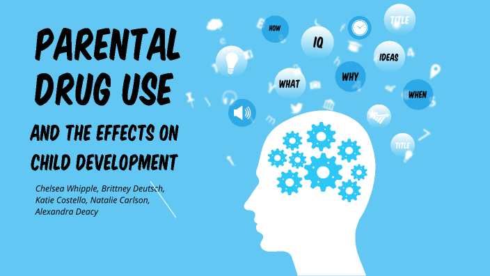 Parental Drug Use by Chelsea Whipple on Prezi