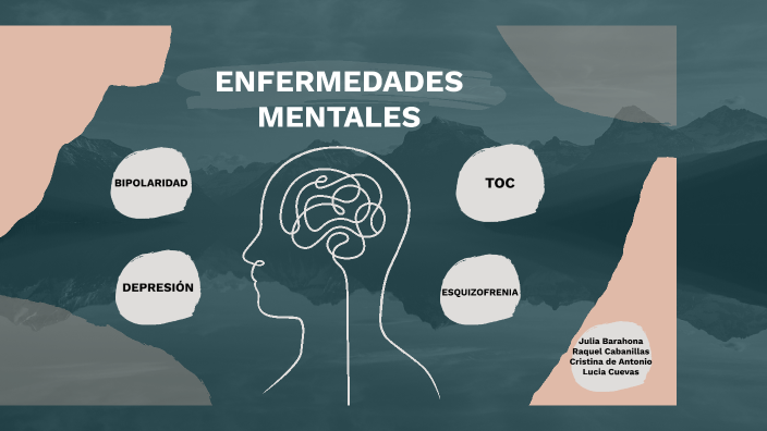 ENFERMEDADES MENTALES by Julia Barahona on Prezi