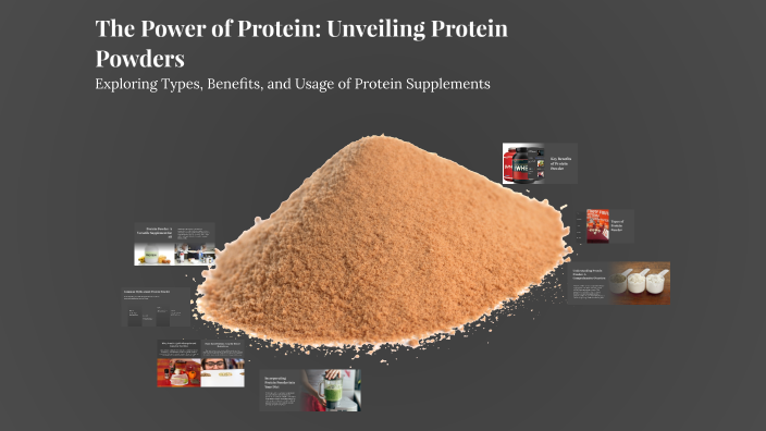 The Power of Protein: Unveiling Protein Powders by Chiya Chiya on Prezi