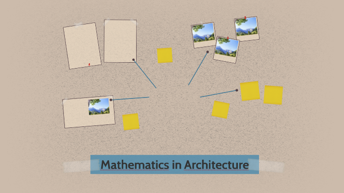 Mathematics in Architecture by Victoria Wang on Prezi